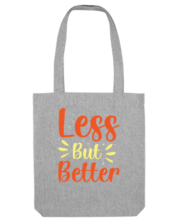 Less But Better Heather Grey