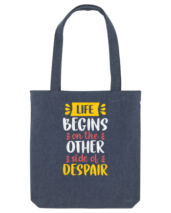 Life Begins On The Other Side Of Despair Midnight Blue