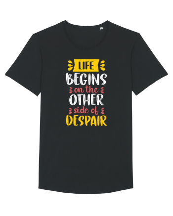 Life Begins On The Other Side Of Despair Black