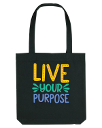 Live Your Purpose Sacoșă textilă