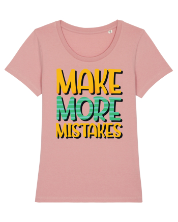 Make More Mistakes Canyon Pink