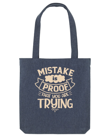 Mistake Is Proof That You Are Trying Midnight Blue