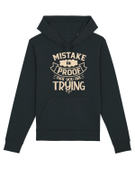 Mistake Is Proof That You Are Trying Hanorac Unisex Drummer