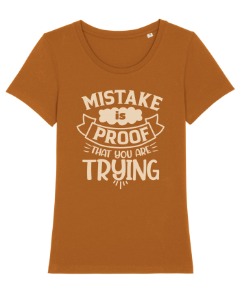 Mistake Is Proof That You Are Trying Roasted Orange