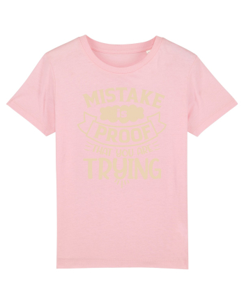 Mistake Is Proof That You Are Trying Cotton Pink