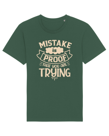 Mistake Is Proof That You Are Trying Bottle Green