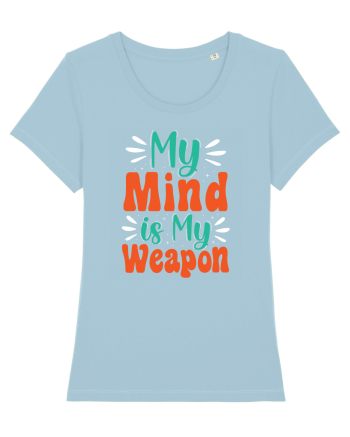 My Mind Is My Weapon Sky Blue