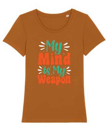 My Mind Is My Weapon Roasted Orange