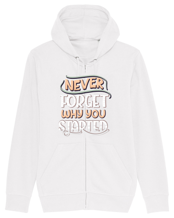 Never Forget Why You Started White