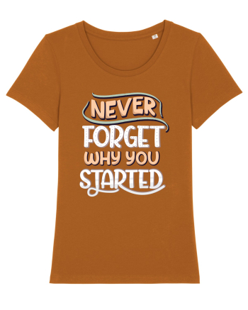 Never Forget Why You Started Roasted Orange