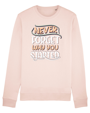 Never Forget Why You Started Candy Pink