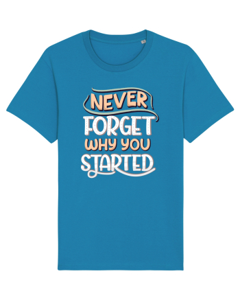 Never Forget Why You Started Azur