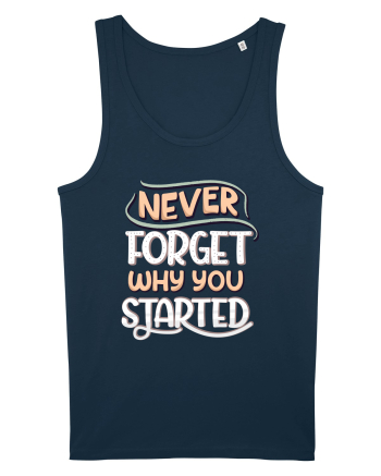 Never Forget Why You Started Navy