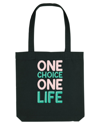 One Choice One Life Black