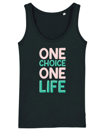 One Choice One Life Black