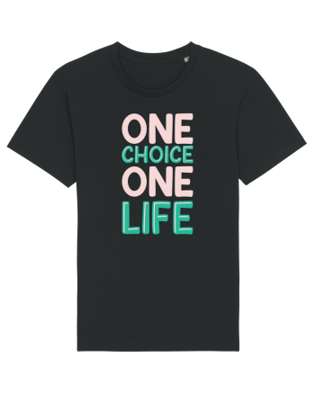 One Choice One Life Black