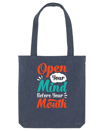 Open Your Mind Before Your Mouth Midnight Blue