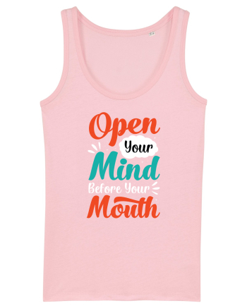 Open Your Mind Before Your Mouth Cotton Pink