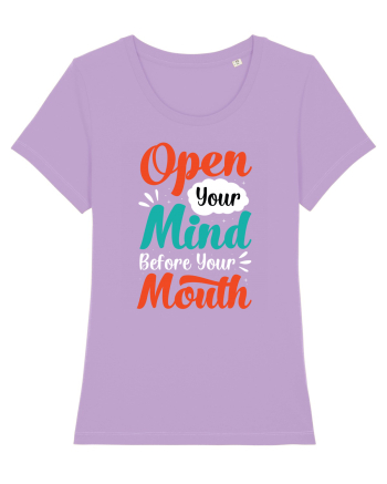 Open Your Mind Before Your Mouth Lavender Dawn