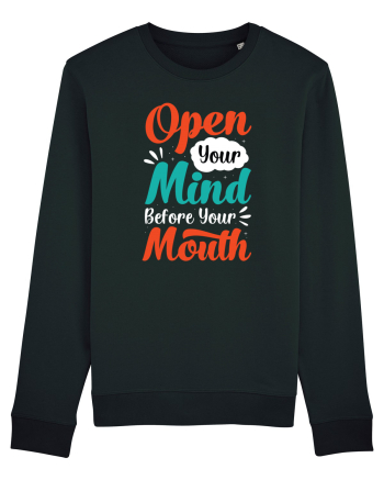 Open Your Mind Before Your Mouth Black
