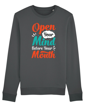 Open Your Mind Before Your Mouth Anthracite