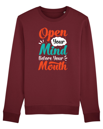 Open Your Mind Before Your Mouth Burgundy
