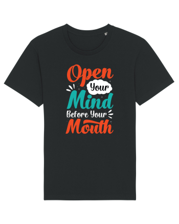 Open Your Mind Before Your Mouth Black