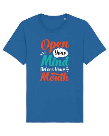 Open Your Mind Before Your Mouth Royal Blue