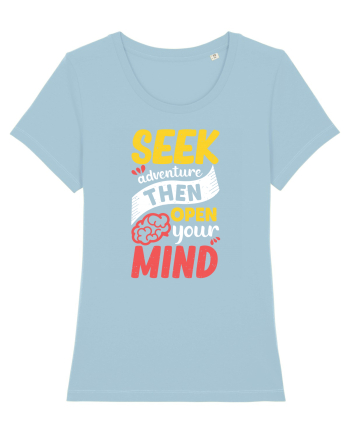 Seek Adventure Then Open Your Mind Sky Blue