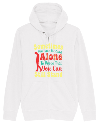 Sometimes You Have To Stand Alone White