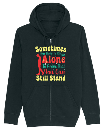 Sometimes You Have To Stand Alone Black