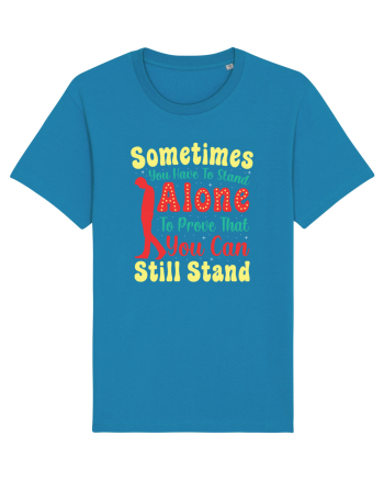 Sometimes You Have To Stand Alone Azur