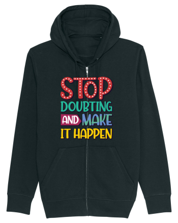 Stop Doubting And Make It Happen Black