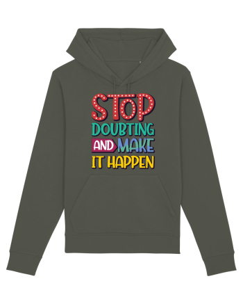 Stop Doubting And Make It Happen Khaki