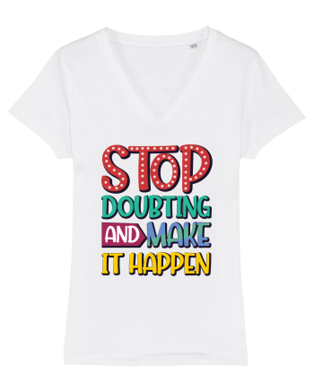 Stop Doubting And Make It Happen White