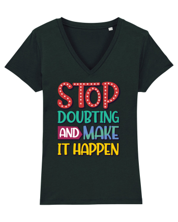 Stop Doubting And Make It Happen Black