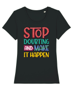 Stop Doubting And Make It Happen Tricou mânecă scurtă guler larg fitted Damă Expresser
