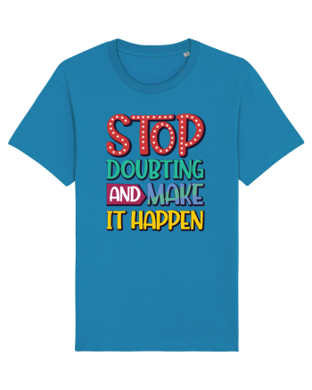 Stop Doubting And Make It Happen Azur