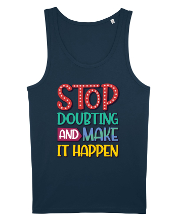 Stop Doubting And Make It Happen Navy