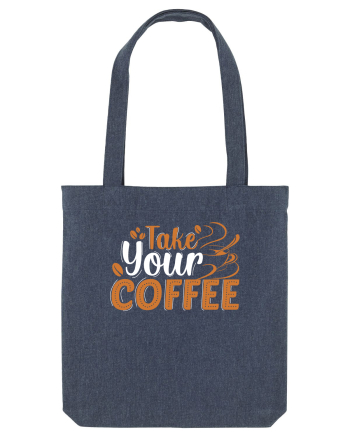 Take Your Coffee Midnight Blue