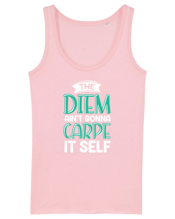 The Diem Ain't Gonna Carpe It Self Cotton Pink