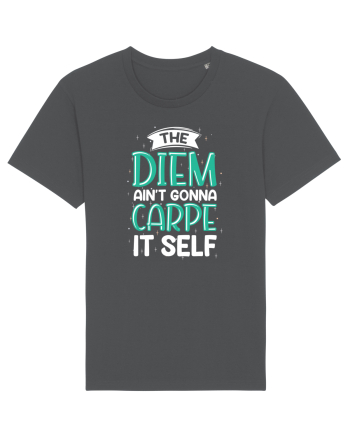 The Diem Ain't Gonna Carpe It Self Anthracite