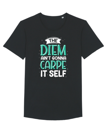 The Diem Ain't Gonna Carpe It Self Black
