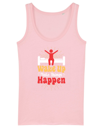 Wake Up Make Things Happen Cotton Pink