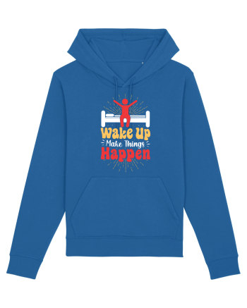 Wake Up Make Things Happen Royal Blue