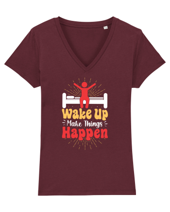 Wake Up Make Things Happen Burgundy