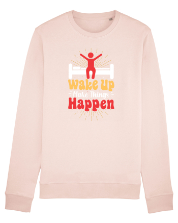 Wake Up Make Things Happen Candy Pink