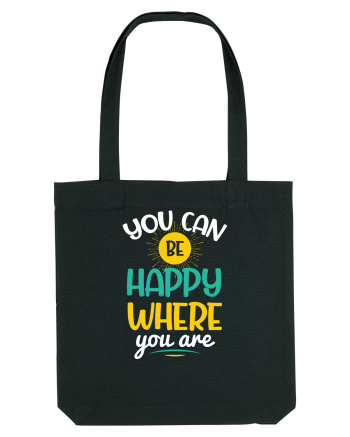 You Can Be Happy Where You Are Black