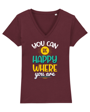 You Can Be Happy Where You Are Burgundy