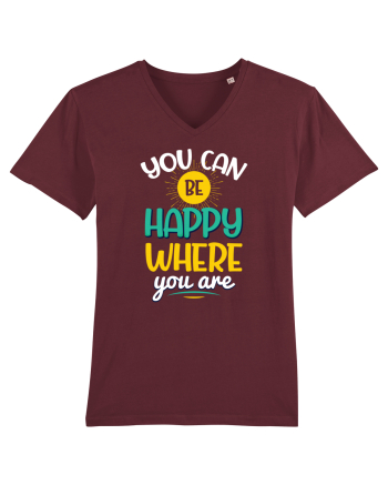 You Can Be Happy Where You Are Burgundy